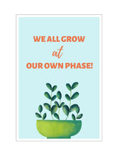 Load image into Gallery viewer, &#39;We all grow at our own phase&#39; Gift card